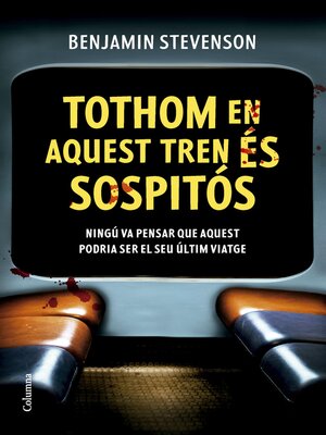 cover image of Tothom en aquest tren és sospitós